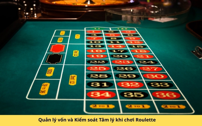 Quản lý vốn và Kiểm soát Tâm lý khi chơi Roulette